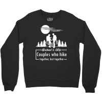 Husband Wife Hiking Gift Love Crewneck Sweatshirt | Artistshot