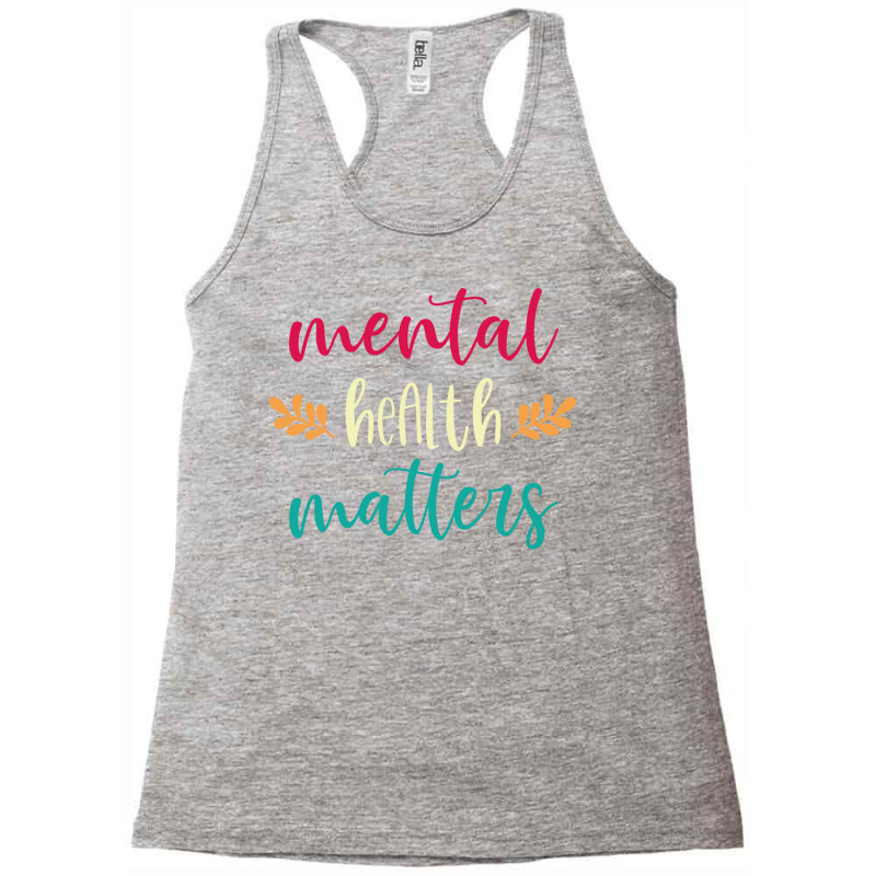 Mental Health Matters Support Ptsd End The Stigma Racerback Tank by ngaenisimobu | Artistshot