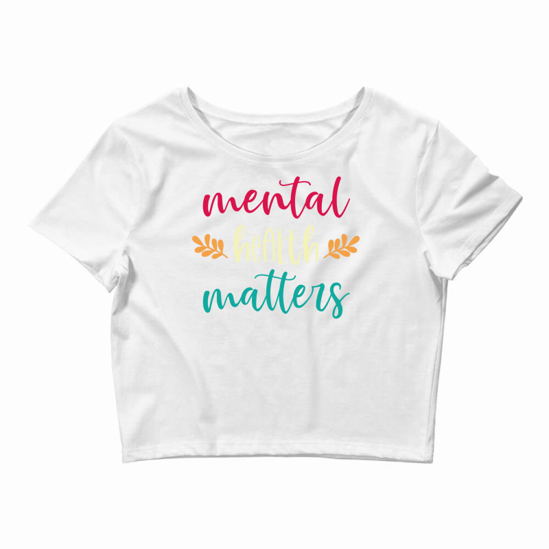 Mental Health Matters Support Ptsd End The Stigma Crop Top by ngaenisimobu | Artistshot