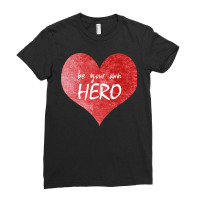 Be Your Own Hero Funny Ladies Fitted T-shirt | Artistshot