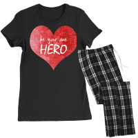 Be Your Own Hero Funny Women's Pajamas Set | Artistshot