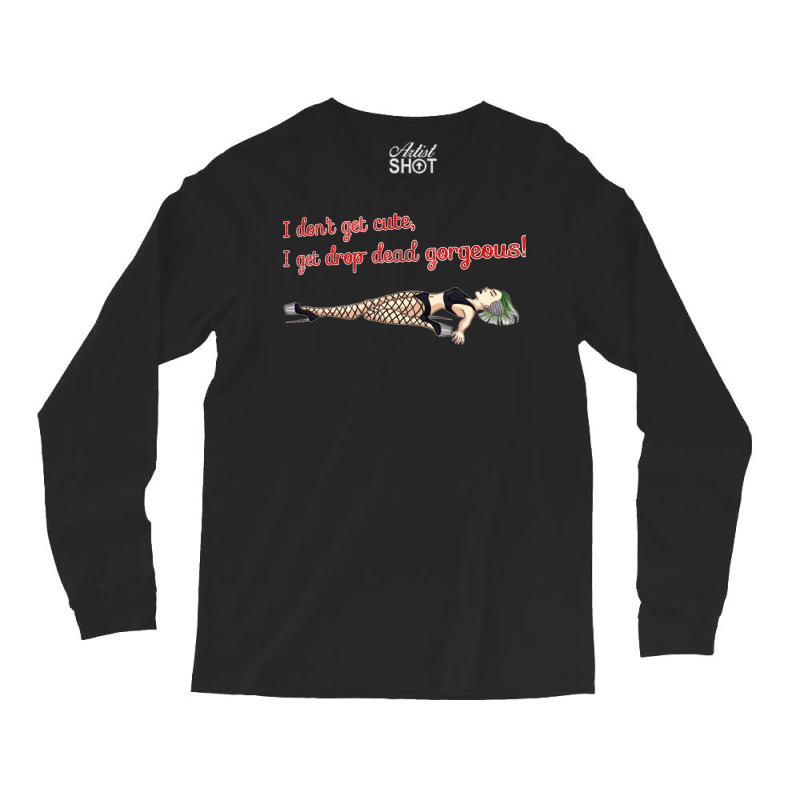 Dead Drop Gorgeous Tumblr Long Sleeve Shirts | Artistshot