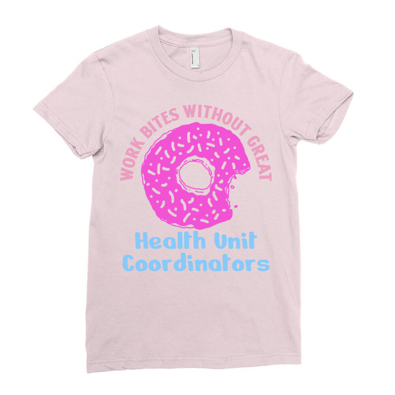 Health Unit Coordinator Work Bites Fun Pink Donut Ladies Fitted T-Shirt by kaileypartert | Artistshot