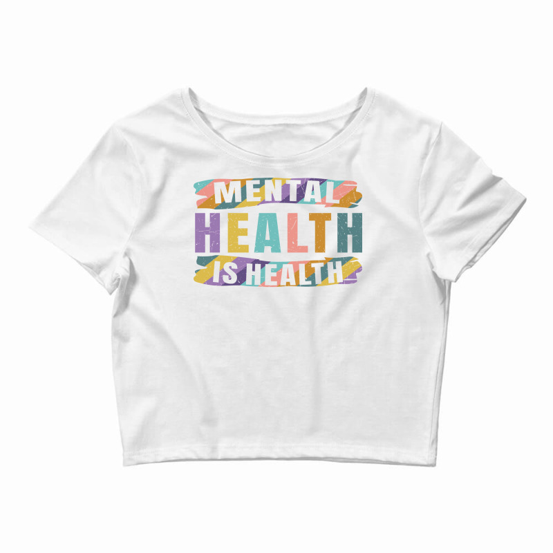 Mental Health Is Health Music Crop Top by corkercleeren | Artistshot