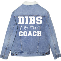 Dibs On The Coach Football Coach High School Coach Unisex Sherpa-lined Denim Jacket | Artistshot