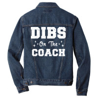 Dibs On The Coach Football Coach High School Coach Men Denim Jacket | Artistshot