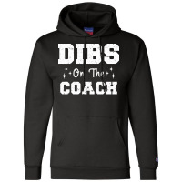 Dibs On The Coach Football Coach High School Coach Champion Hoodie | Artistshot