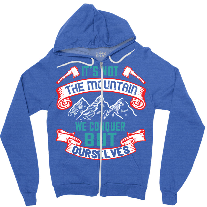 Outdoor Nature Hiking Quote Gift  Blue Zipper Hoodie | Artistshot