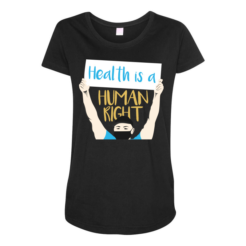 Health Is A Human Right Girl Maternity Scoop Neck T-shirt by andriscicalau | Artistshot