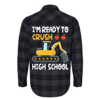 Im Ready To Crush High School Trucker Student Back Flannel Shirt | Artistshot