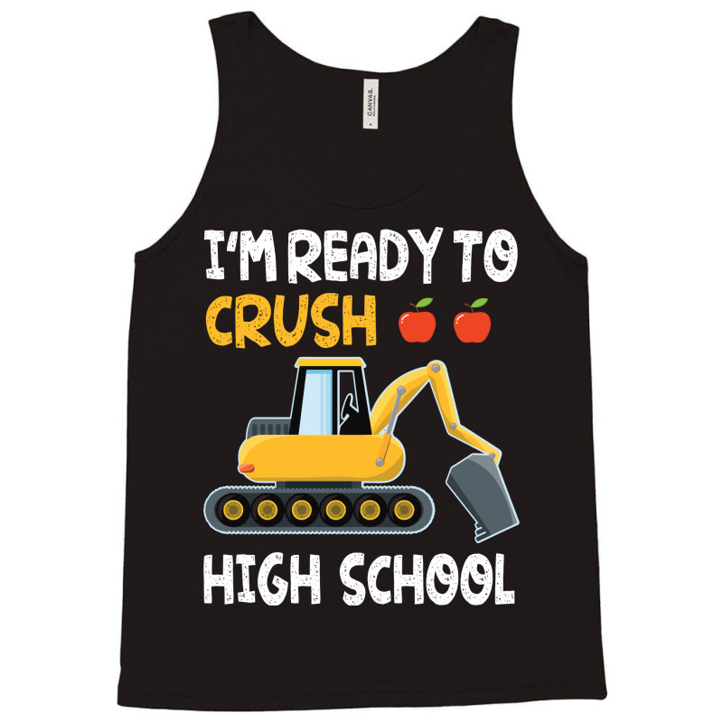 Im Ready To Crush High School Trucker Student Back Tank Top by strosesimonsf | Artistshot