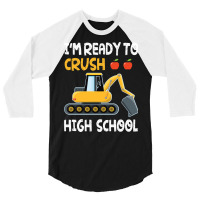 Im Ready To Crush High School Trucker Student Back 3/4 Sleeve Shirt | Artistshot