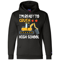 Im Ready To Crush High School Trucker Student Back Champion Hoodie | Artistshot