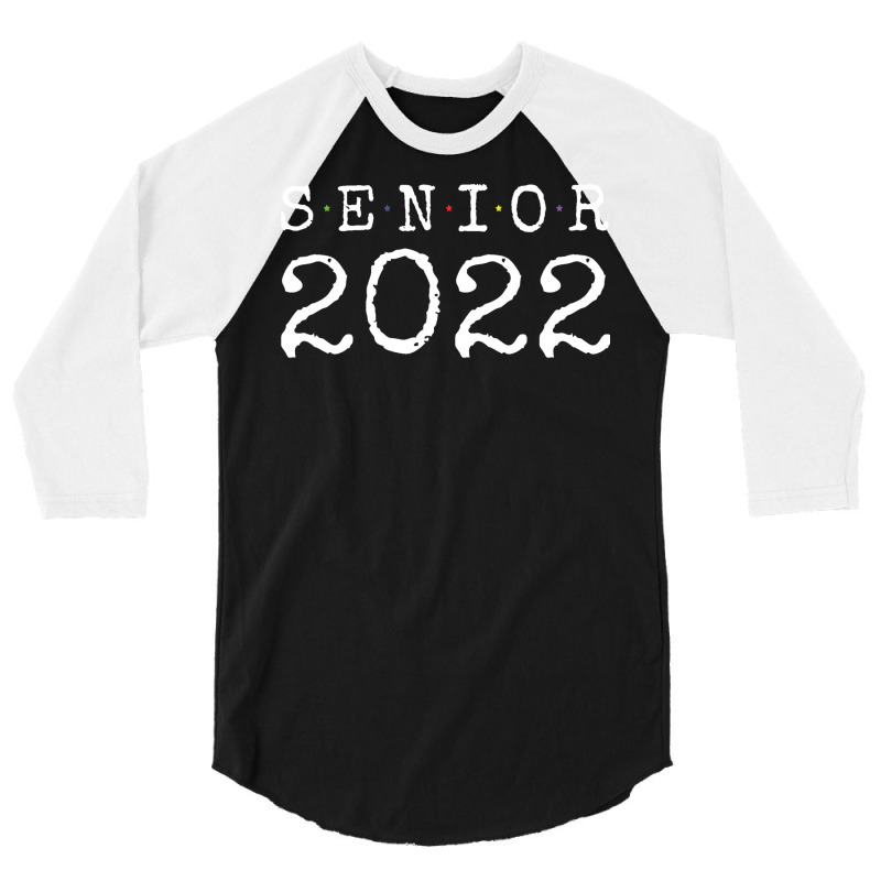 Senior 2022 Cute 3/4 Sleeve Shirt by strosesimonsf | Artistshot