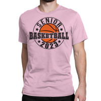 Senior 2023 Class Of 2023 Graduation Basketball Pl Classic T-shirt | Artistshot