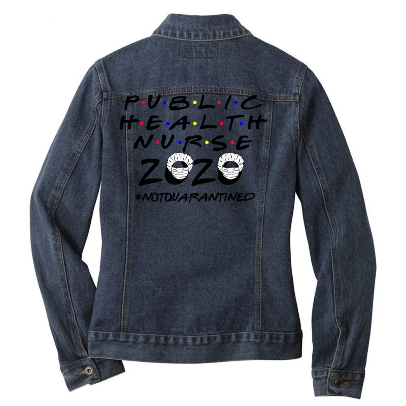 Public Health Nurse 2020 Notquarantined  Face Star Ladies Denim Jacket by andriscicalau | Artistshot