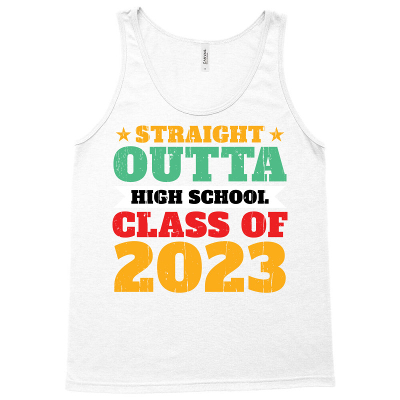 Straight Outta High School Class Of 2023 70s Tank Top by strosesimonsf | Artistshot