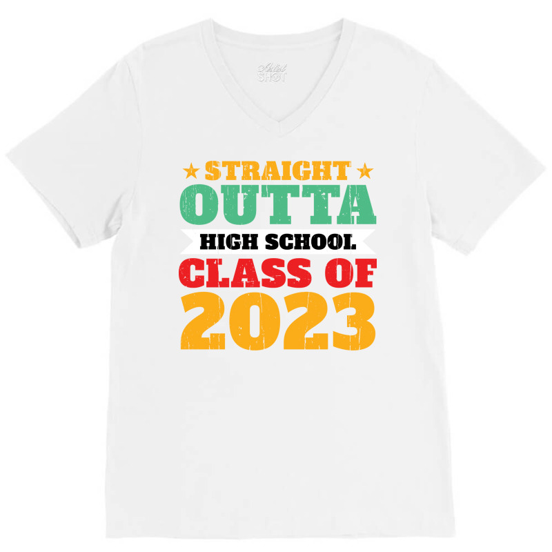 Straight Outta High School Class Of 2023 70s V-Neck Tee by strosesimonsf | Artistshot