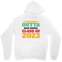 Straight Outta High School Class Of 2023 70s Unisex Hoodie | Artistshot