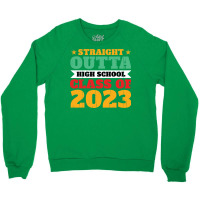 Straight Outta High School Class Of 2023 70s Crewneck Sweatshirt | Artistshot