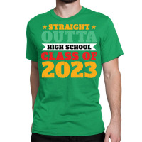 Straight Outta High School Class Of 2023 70s Classic T-shirt | Artistshot