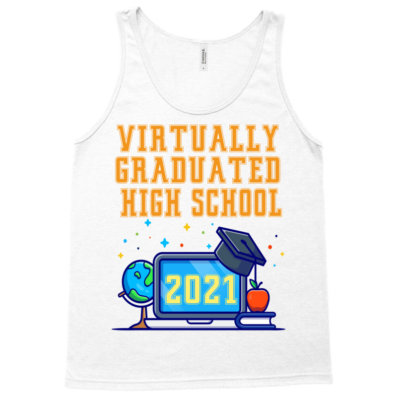 Virtually Graduated High School In 2021 Nostalgia Tank Top by strosesimonsf | Artistshot