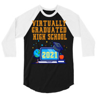 Virtually Graduated High School In 2021 Nostalgia 3/4 Sleeve Shirt | Artistshot