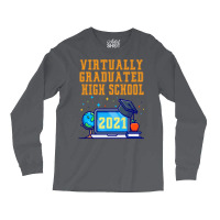 Virtually Graduated High School In 2021 Nostalgia Long Sleeve Shirts | Artistshot