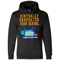 Virtually Graduated High School In 2021 Nostalgia Champion Hoodie | Artistshot