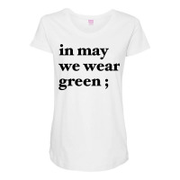 In May We Wear Green Blue Maternity Scoop Neck T-shirt | Artistshot