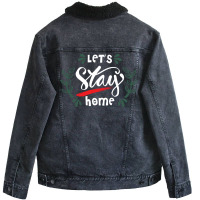 Lets Stay Home Green Unisex Sherpa-lined Denim Jacket | Artistshot