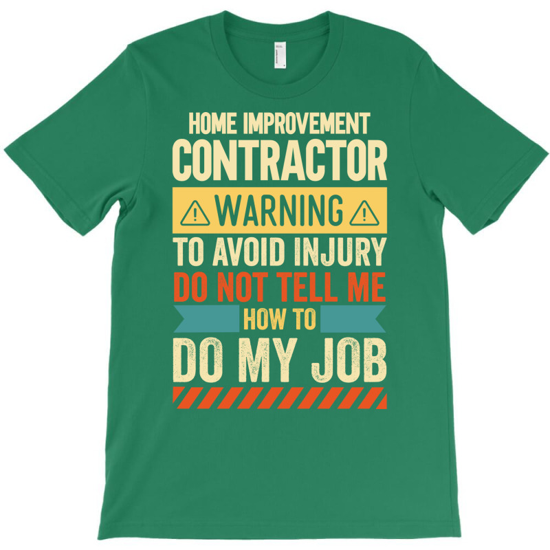 Home Improvement Contractor Warning Vintage T-Shirt by cotewatrs1 | Artistshot