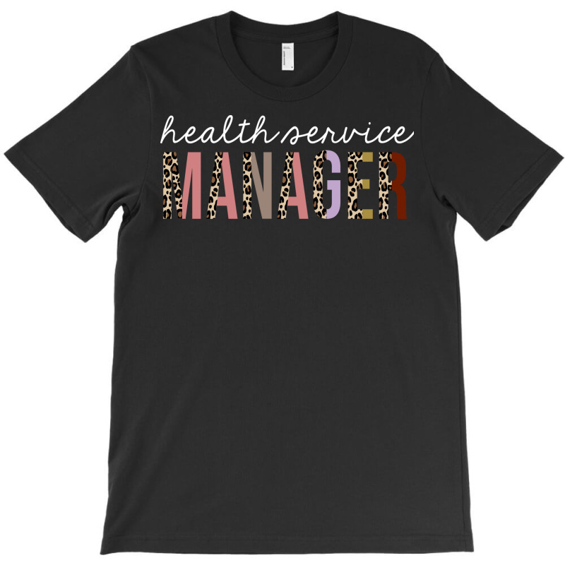 Health Service Manager Leopard Print Funny Gift Hi T-shirt | Artistshot