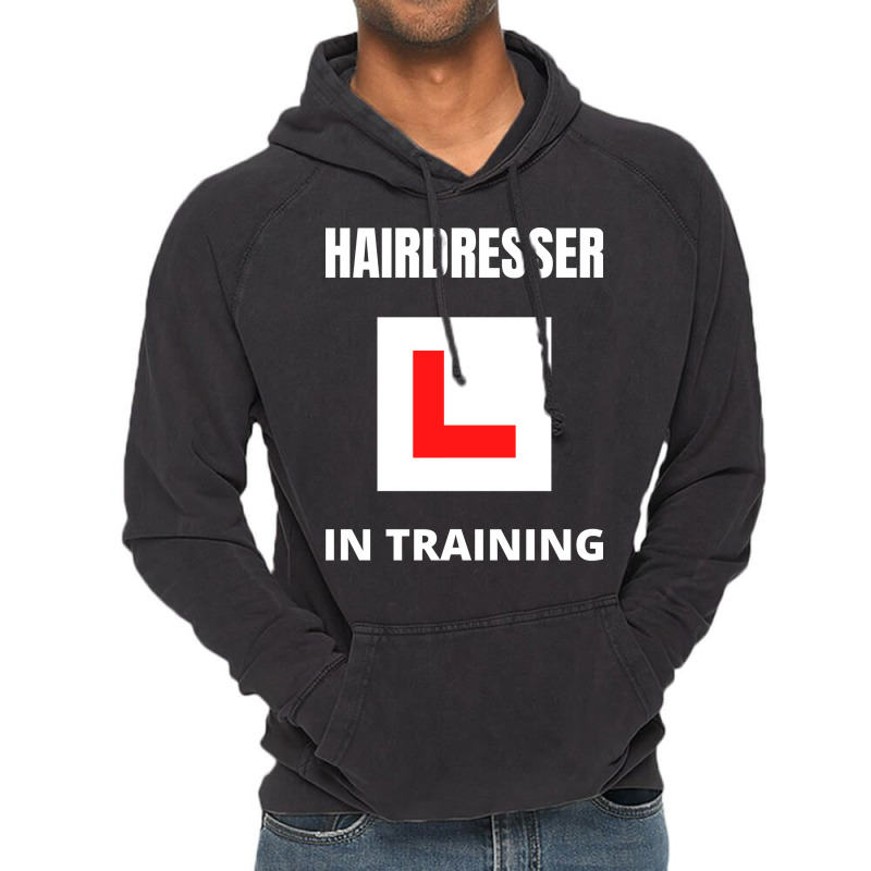 Hairdresser In Training Funny (1) Vintage Hoodie | Artistshot