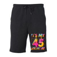 It's My 45th Birthday Sweet Donut 45 Years Old Fun Fleece Short | Artistshot