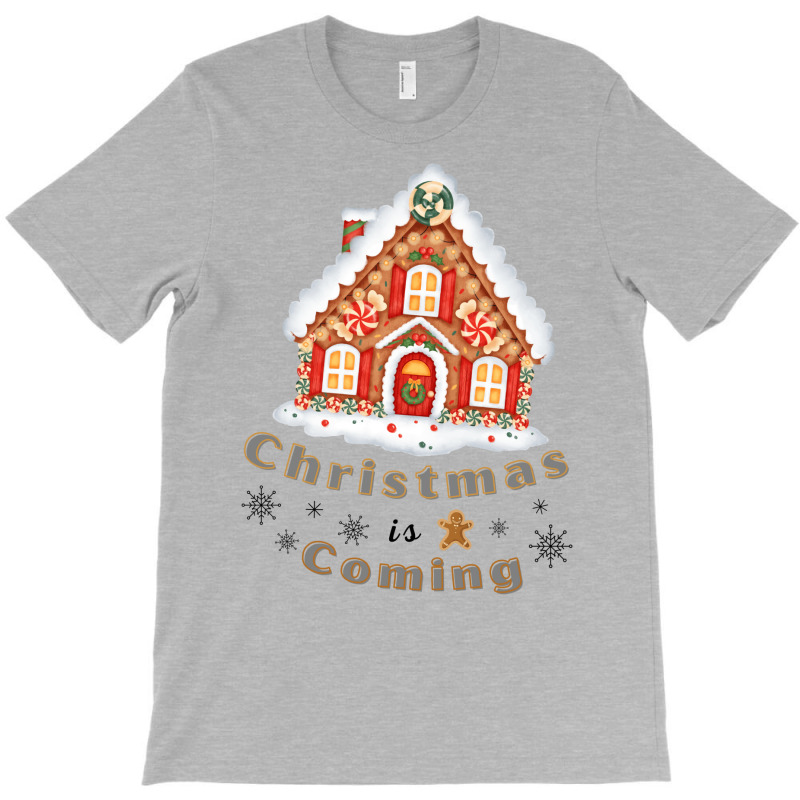 Christmas Is Coming To Our House T-shirt | Artistshot