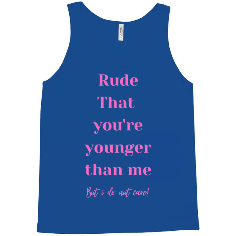 Valentines Day Quotes Happy Birthday Younger Than Tank Top | Artistshot