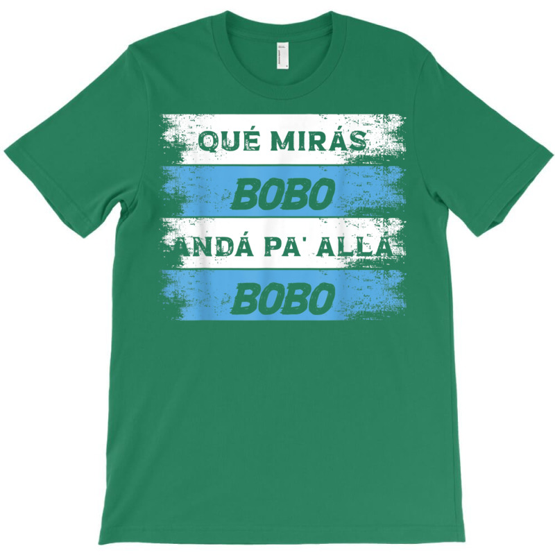 Qué Mirás Bobo T-Shirt by gunadidropea | Artistshot