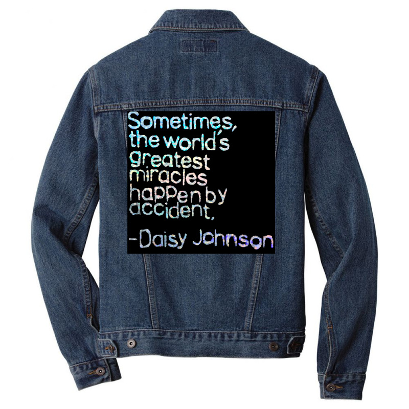 Accidental Miracles Daisy Johnson Quote Men Denim Jacket | Artistshot