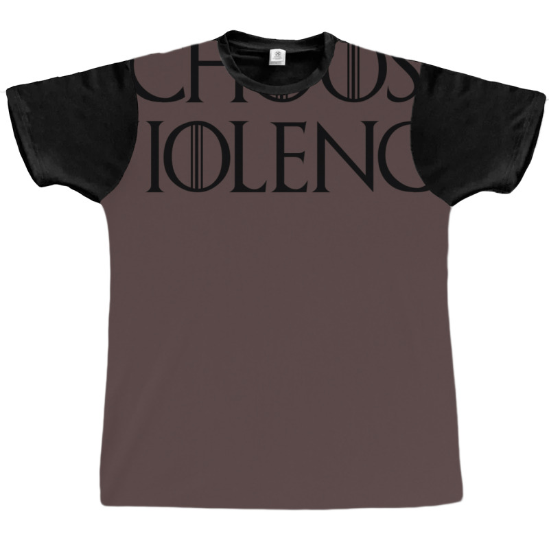 I Choose Violence Graphic T-shirt | Artistshot