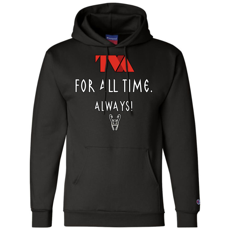 Tva All Time Always. Champion Hoodie by bazazkwstas | Artistshot