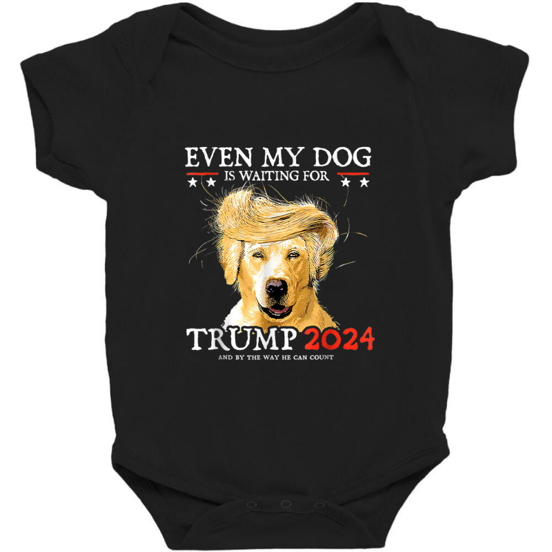 Even My Dog Is Waiting For Trump 2024 Funny Dog Sa Baby Bodysuit | Artistshot