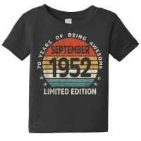 70 Yr Old Gifts 70th Birthday September 1952 Limit Baby Tee | Artistshot