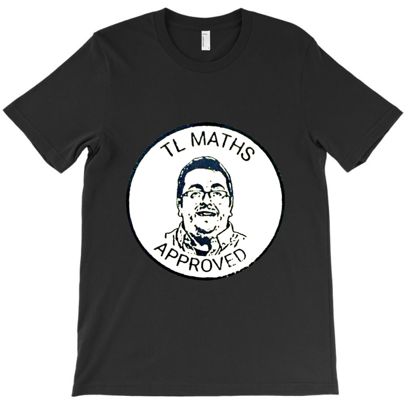 Tlmaths Approved T-shirt | Artistshot