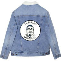 Tlmaths Approved Unisex Sherpa-lined Denim Jacket | Artistshot