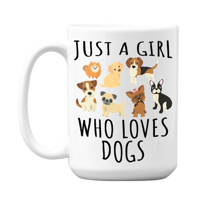 Kids Just A Girl Who Loves Dogs   Funny Puppy T Sh 15 Oz Coffee Mug | Artistshot