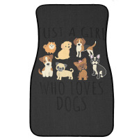 Kids Just A Girl Who Loves Dogs   Funny Puppy T Sh Front Car Mat | Artistshot