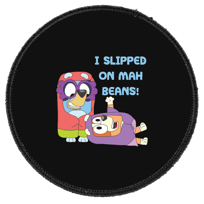 I Slipped On My Beans Round Patch | Artistshot