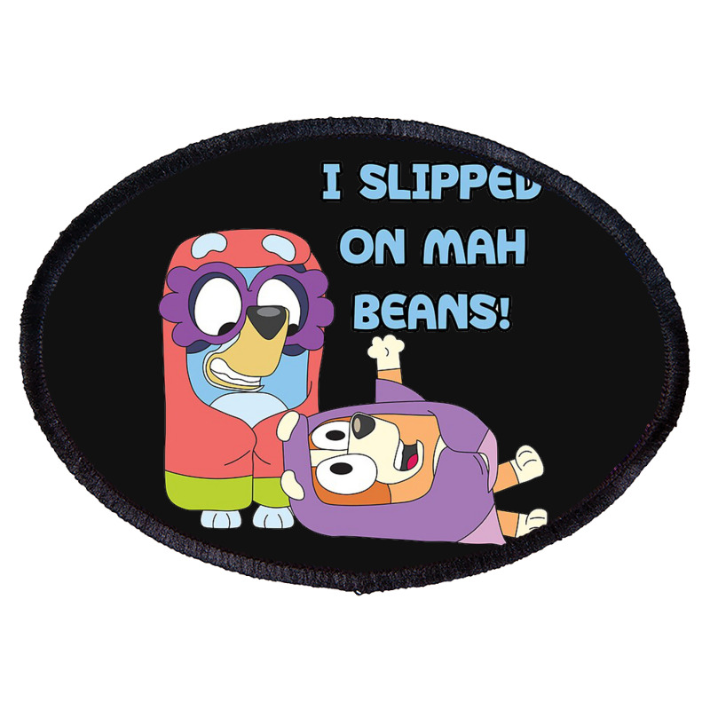 I Slipped On My Beans Oval Patch | Artistshot