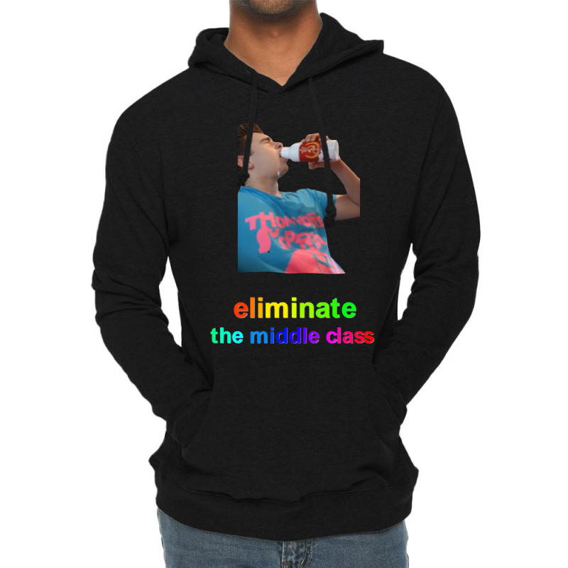 Eliminate The Middle Class Lightweight Hoodie | Artistshot